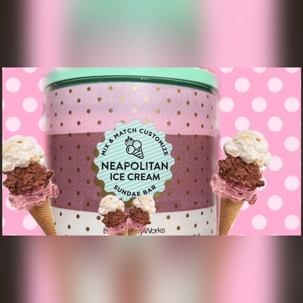 NEW!! BBW NEAPOLITAN ICE CREAM